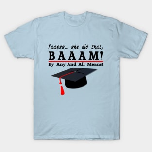 BAAAM! She Did That-Graduation T-Shirt